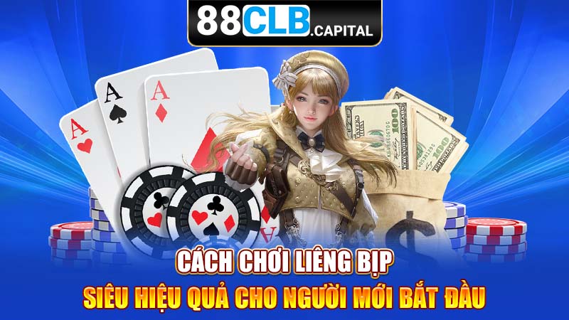 Cách Chơi Liêng Bịp Siêu Hiệu Quả Cho Người Mới Bắt Đầu