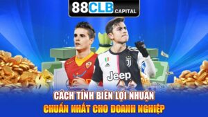 Cách Tính Biên Lợi Nhuận Chuẩn Nhất Cho Doanh Nghiệp