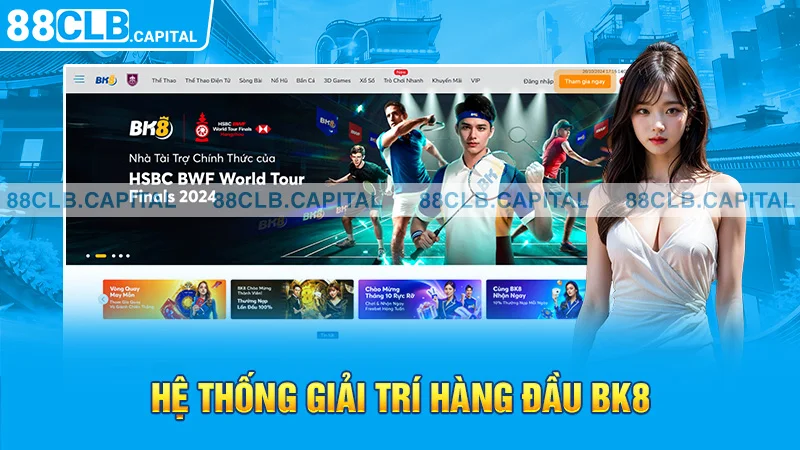 Hệ thống giải trí hàng đầu BK8