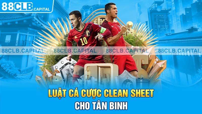 Luật cá cược Clean Sheet cho tân binh