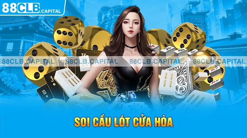 Soi cầu lót cửa hòa