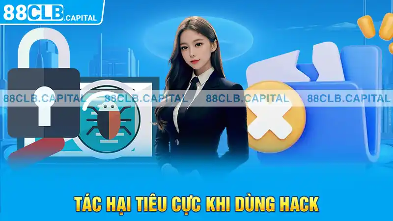 Tác hại tiêu cực khi dùng hack