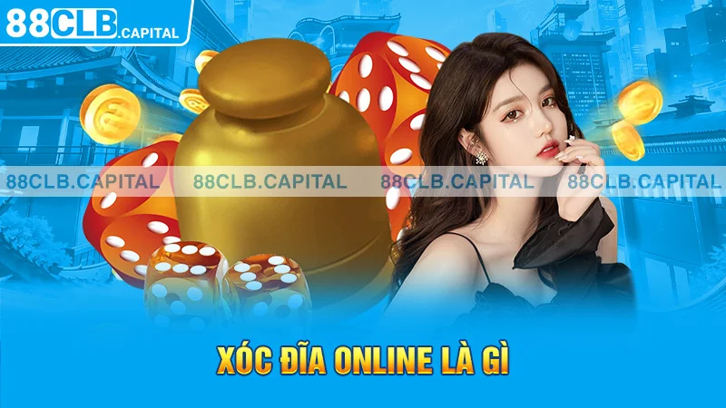 Xóc đĩa online là gì