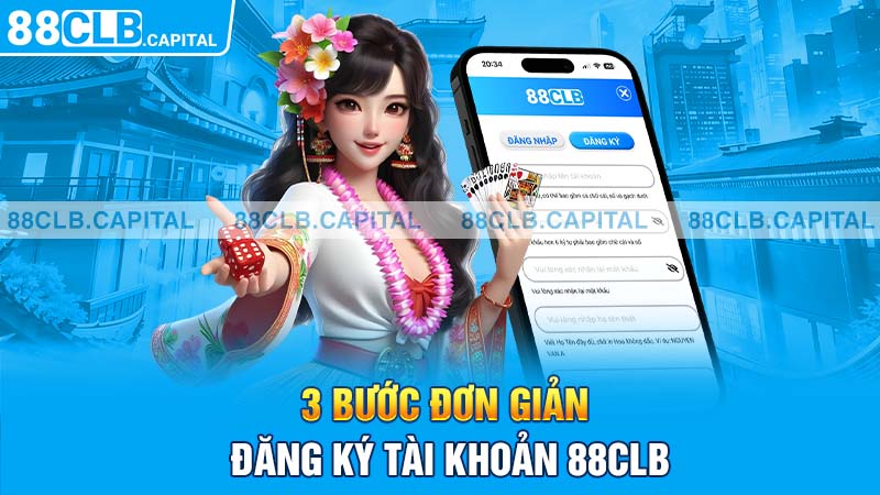 3 Bước đơn giản đăng ký tài khoản 88CLB