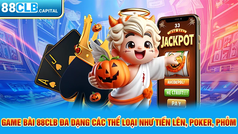 Game bài 88CLB đa dạng các thể loại như Tiến lên, Poker, Phỏm...