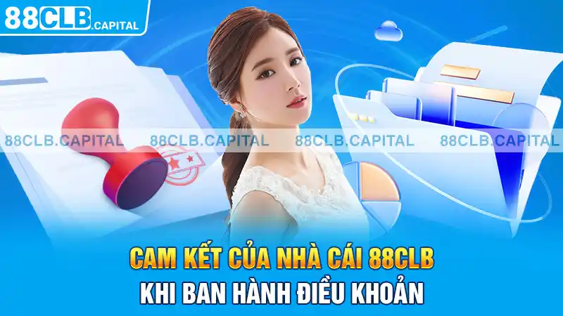 Cam kết của nhà cái 88CLB khi ban hành điều khoản