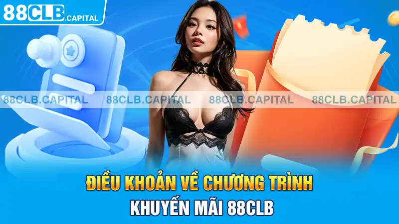 Điều khoản về chương trình khuyến mãi 88CLB