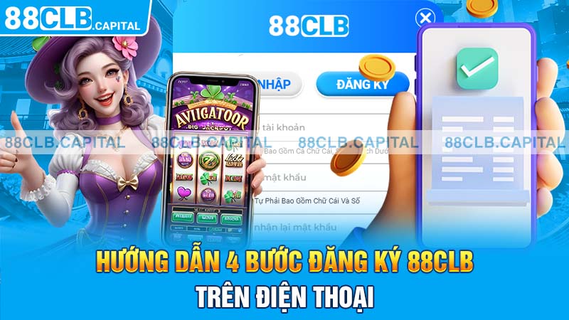 Hướng dẫn 4 bước đăng ký 88CLB trên điện thoại